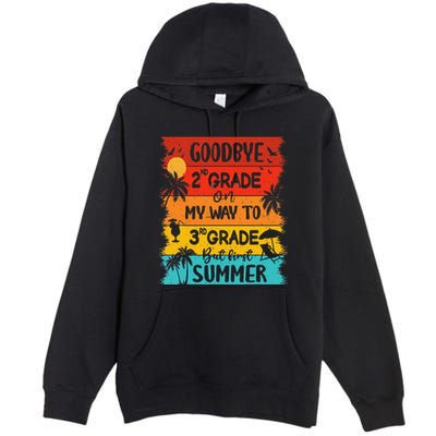 Goodbye 2nd Grade Hello Summer Last Day Of School Graduation Premium Pullover Hoodie