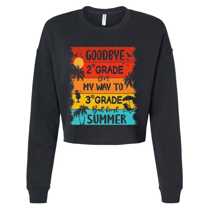 Goodbye 2nd Grade Hello Summer Last Day Of School Graduation Cropped Pullover Crew