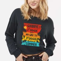 Goodbye 2nd Grade Hello Summer Last Day Of School Graduation Cropped Pullover Crew