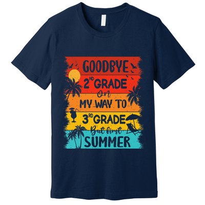 Goodbye 2nd Grade Hello Summer Last Day Of School Graduation Premium T-Shirt