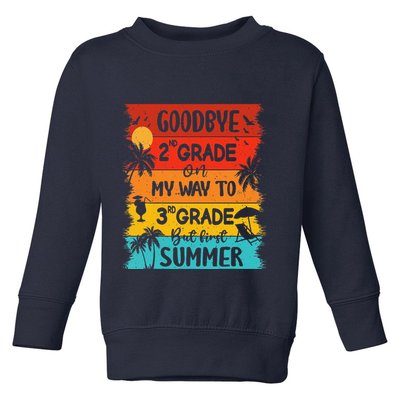 Goodbye 2nd Grade Hello Summer Last Day Of School Graduation Toddler Sweatshirt
