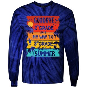 Goodbye 2nd Grade Hello Summer Last Day Of School Graduation Tie-Dye Long Sleeve Shirt