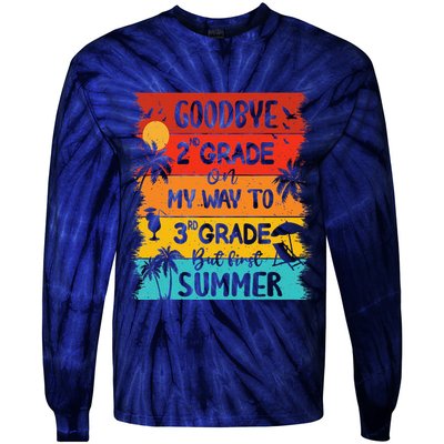 Goodbye 2nd Grade Hello Summer Last Day Of School Graduation Tie-Dye Long Sleeve Shirt
