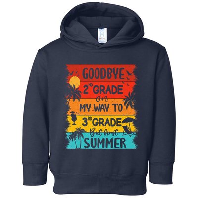 Goodbye 2nd Grade Hello Summer Last Day Of School Graduation Toddler Hoodie