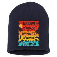 Goodbye 2nd Grade Hello Summer Last Day Of School Graduation Short Acrylic Beanie
