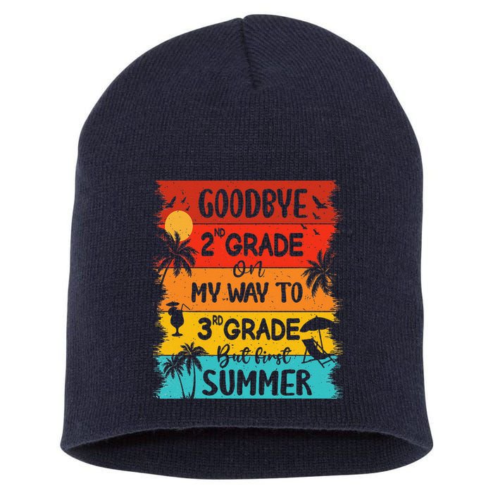 Goodbye 2nd Grade Hello Summer Last Day Of School Graduation Short Acrylic Beanie