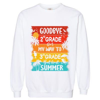 Goodbye 2nd Grade Hello Summer Last Day Of School Graduation Garment-Dyed Sweatshirt