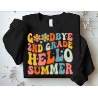 Goodbye 2nd Grade Hello Summer Last Day Of School Sweatshirt