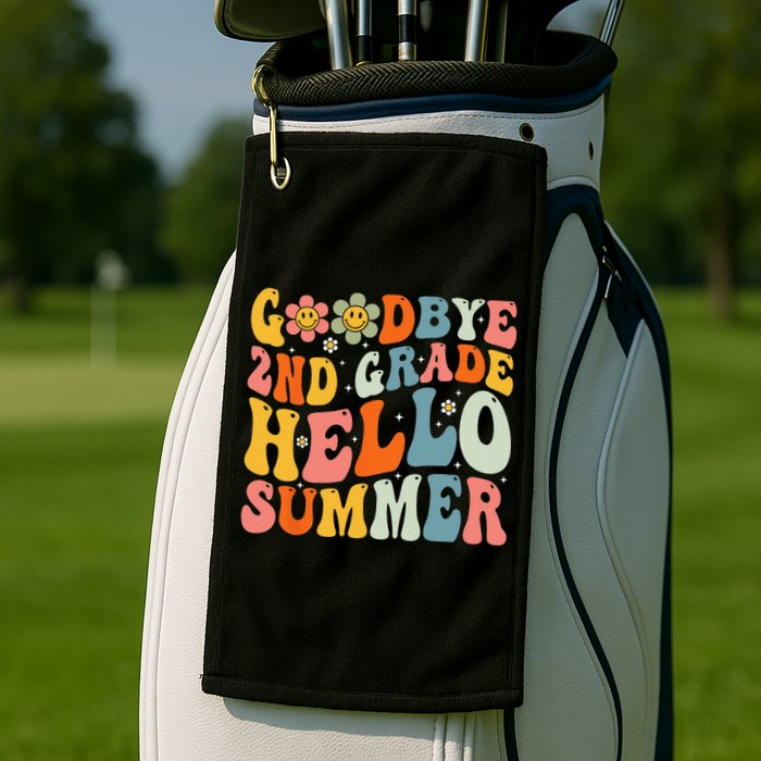 Goodbye 2nd Grade Hello Summer Last Day Of School Golf Towel