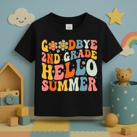 Goodbye 2nd Grade Hello Summer Last Day Of School Toddler T-Shirt