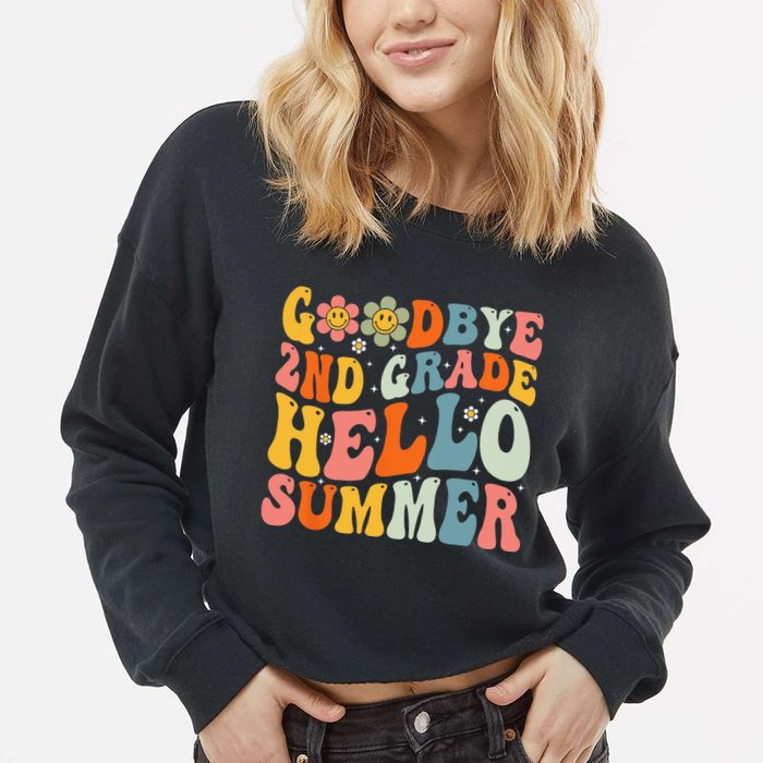 Goodbye 2nd Grade Hello Summer Last Day Of School Cropped Pullover Crew