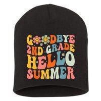 Goodbye 2nd Grade Hello Summer Last Day Of School Short Acrylic Beanie