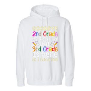 Goodbye 2nd Grade Hello 3rd Grade Back To Shcool Outfit Garment-Dyed Fleece Hoodie