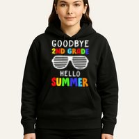 Goodbye 2nd Grade Hello Summer Last Day Of School Hoodie