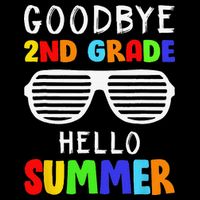Goodbye 2nd Grade Hello Summer Last Day Of School Button