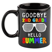 Goodbye 2nd Grade Hello Summer Last Day Of School 11oz C Handle Ceramic Mug
