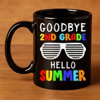 Goodbye 2nd Grade Hello Summer Last Day Of School 11oz C Handle Ceramic Mug