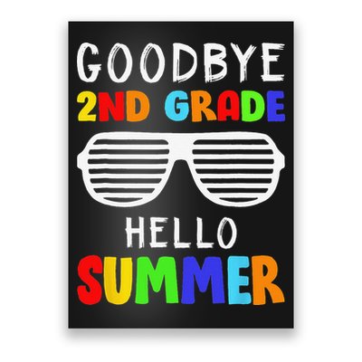 Goodbye 2nd Grade Hello Summer Last Day Of School Poster
