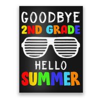 Goodbye 2nd Grade Hello Summer Last Day Of School Poster