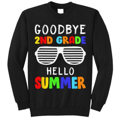 Goodbye 2nd Grade Hello Summer Last Day Of School Tall Sweatshirt