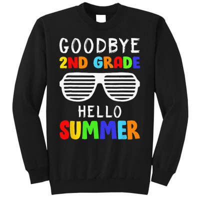 Goodbye 2nd Grade Hello Summer Last Day Of School Tall Sweatshirt