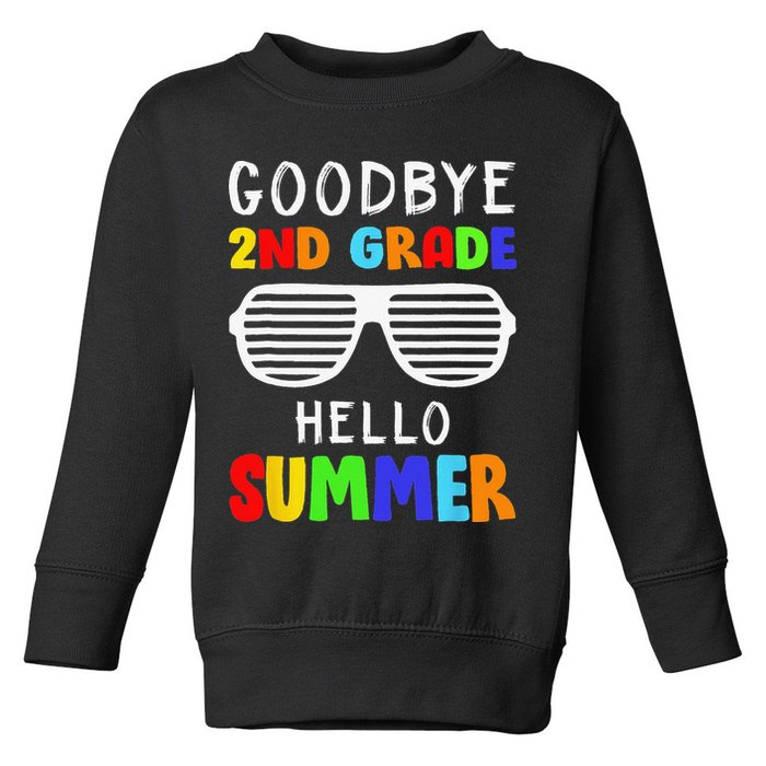 Goodbye 2nd Grade Hello Summer Last Day Of School Toddler Sweatshirt