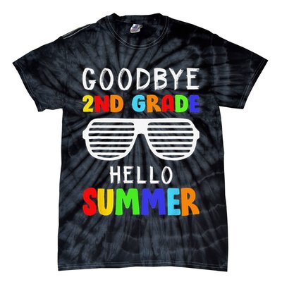 Goodbye 2nd Grade Hello Summer Last Day Of School Tie-Dye T-Shirt