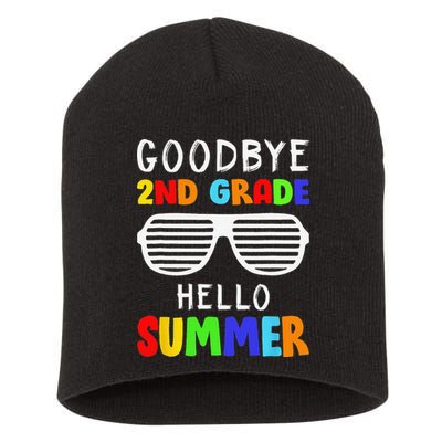 Goodbye 2nd Grade Hello Summer Last Day Of School Short Acrylic Beanie