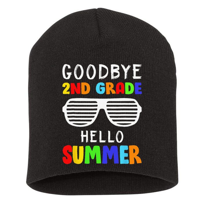 Goodbye 2nd Grade Hello Summer Last Day Of School Short Acrylic Beanie