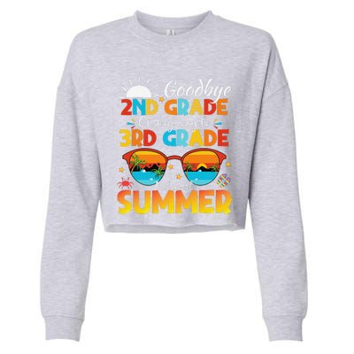 Goodbye 2nd Grade Graduation To 3rd Grade Hello Summer Cropped Pullover Crew