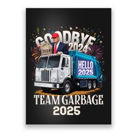 Goodbye 2024 Hello 2025 Happy New Year 2025 Team Garbage Poster