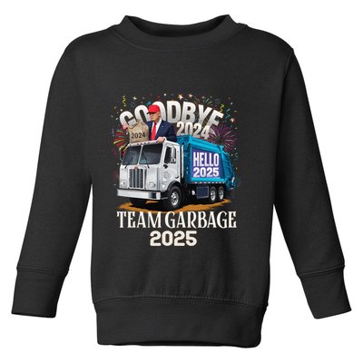Goodbye 2024 Hello 2025 Happy New Year 2025 Team Garbage Toddler Sweatshirt