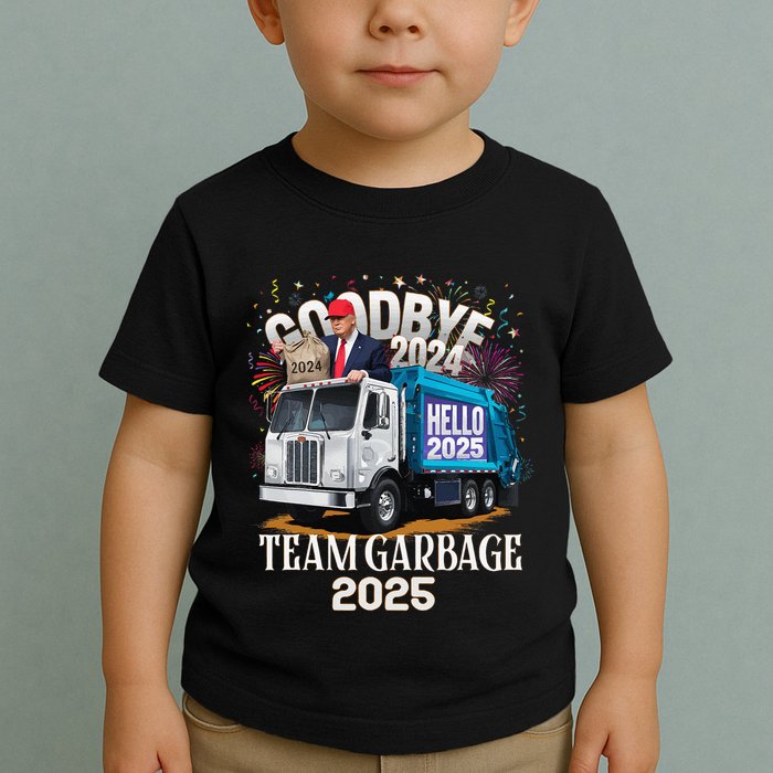 Goodbye 2024 Hello 2025 Happy New Year 2025 Team Garbage Toddler T-Shirt