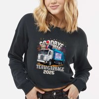 Goodbye 2024 Hello 2025 Happy New Year 2025 Team Garbage Cropped Pullover Crew