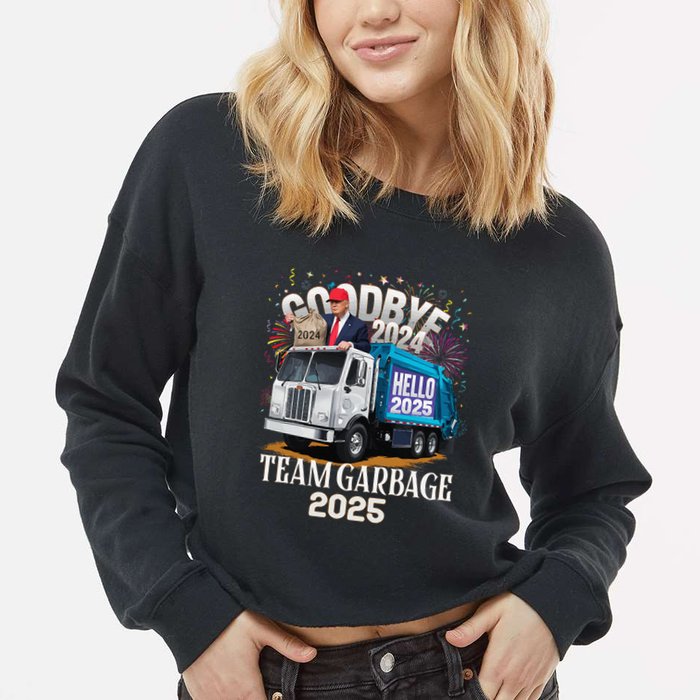 Goodbye 2024 Hello 2025 Happy New Year 2025 Team Garbage Cropped Pullover Crew