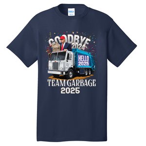 Goodbye 2024 Hello 2025 Happy New Year 2025 Team Garbage Tall T-Shirt