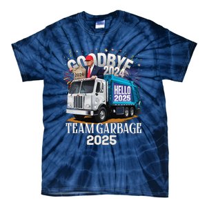 Goodbye 2024 Hello 2025 Happy New Year 2025 Team Garbage Tie-Dye T-Shirt