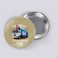 Goodbye 2024 Hello 2025 Happy New Year 2025 Team Garbage Button