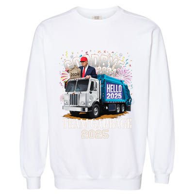 Goodbye 2024 Hello 2025 Happy New Year 2025 Team Garbage Garment-Dyed Sweatshirt