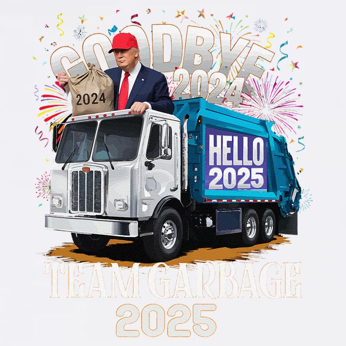 Goodbye 2024 Hello 2025 Happy New Year 2025 Team Garbage Garment-Dyed Sweatshirt