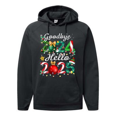 Goodbye 2024 Hello 2025 Merry Christmas Happy New Year 2025 Performance Fleece Hoodie