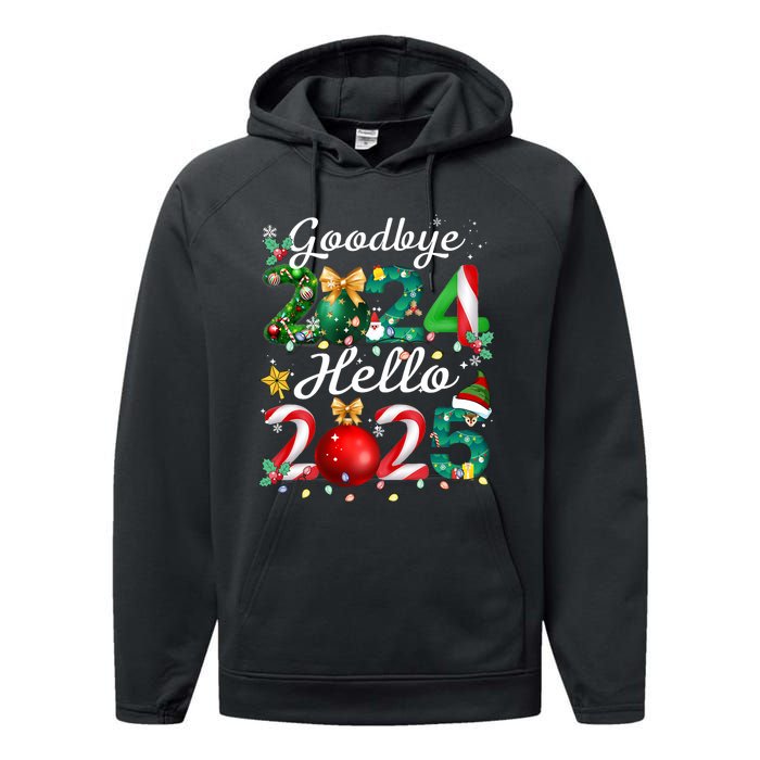 Goodbye 2024 Hello 2025 Merry Christmas Happy New Year 2025 Performance Fleece Hoodie