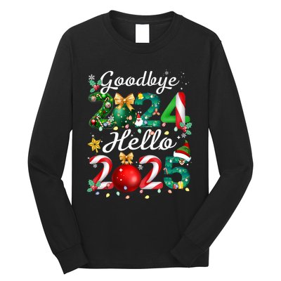 Goodbye 2024 Hello 2025 Merry Christmas Happy New Year 2025 Long Sleeve Shirt