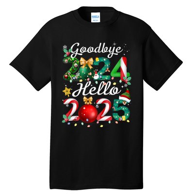 Goodbye 2024 Hello 2025 Merry Christmas Happy New Year 2025 Tall T-Shirt