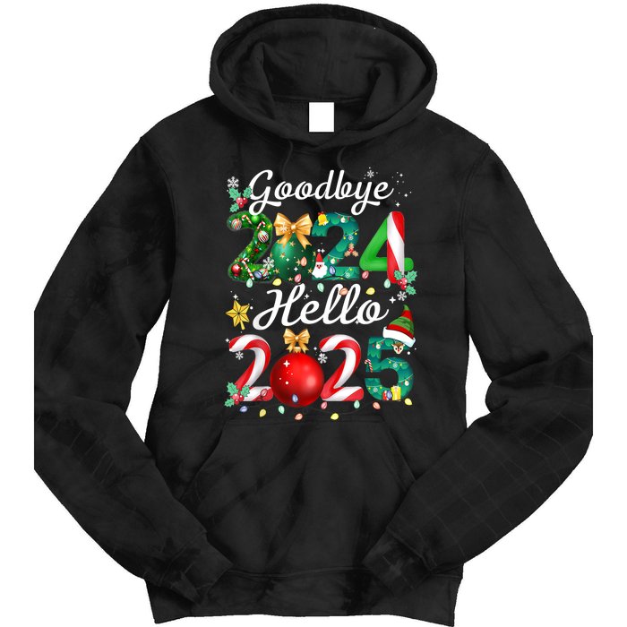 Goodbye 2024 Hello 2025 Merry Christmas Happy New Year 2025 Gift Tie Dye Hoodie