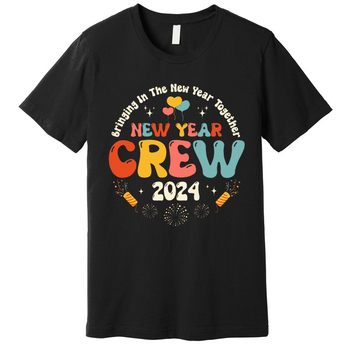 Groovy 2024 New Year's Crew Family Couple Friends Matching Premium T-Shirt