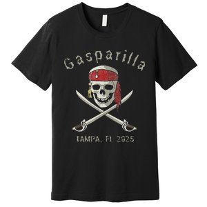 Gasparilla 2025 Pirate Festival Tampa Fl Gasparilla Souvenir Premium T-Shirt