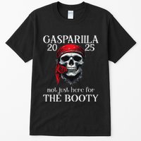 Gasparilla 2025 Pirate Festival Not Just Here For The Booty Tall T-Shirt