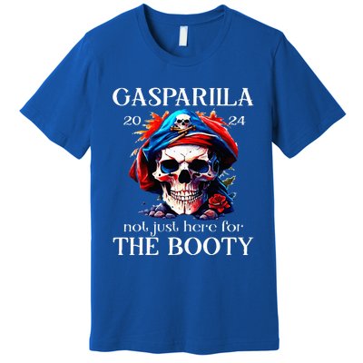 Gasparilla 2024 Pirate Festival Not Just Here For The Booty Premium T-Shirt