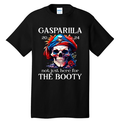 Gasparilla 2024 Pirate Festival Not Just Here For The Booty Tall T-Shirt